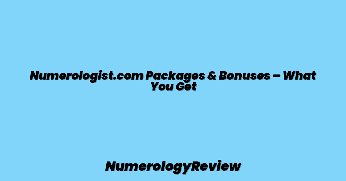 Numerologist.com Packages & Bonuses – What You Get