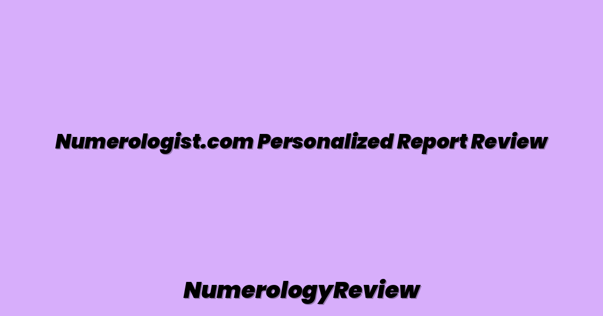 Numerologist.com Personalized Report Review