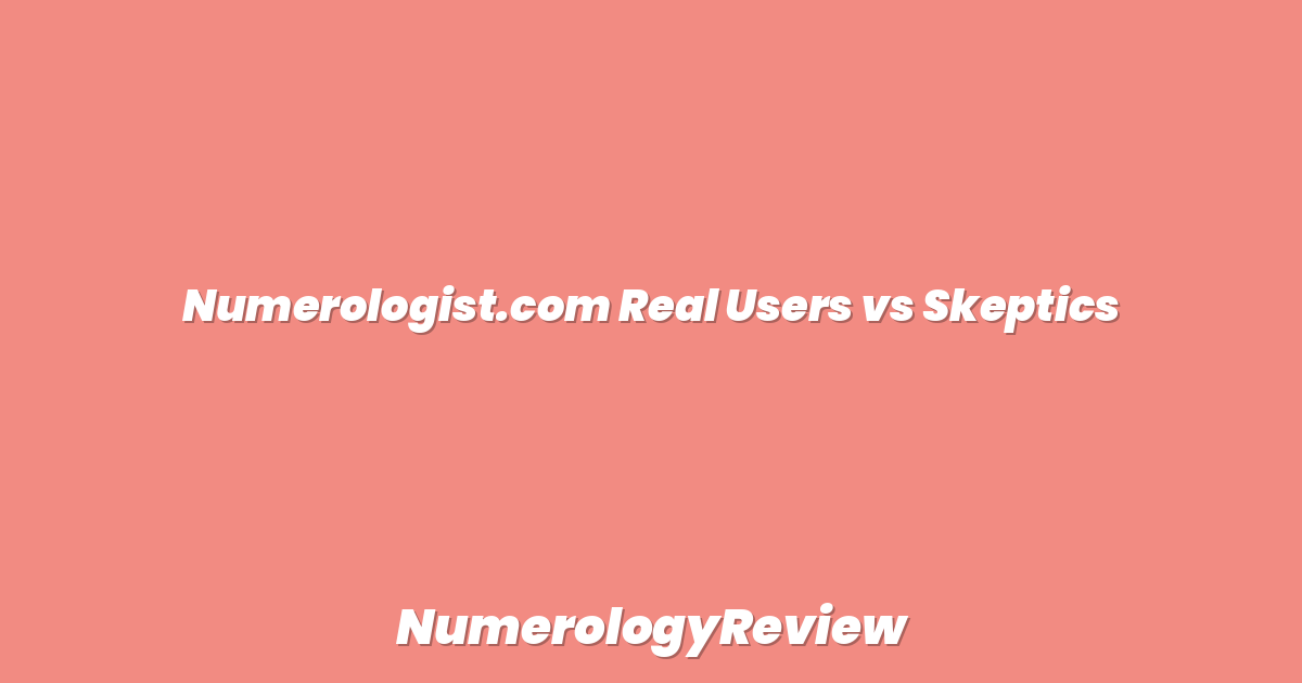 Numerologist.com Real Users vs Skeptics